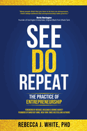 See Do Repeat: The Practice of Entrepreneurship