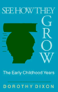 See How They Grow: The Early Childhood Years