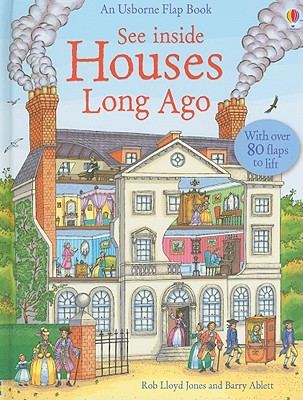 See Inside Houses Long Ago - Jones, Rob Lloyd, and Ablett, Barry