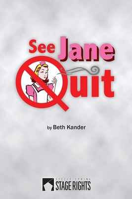 See Jane Quit - Kander, Beth