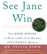 See Jane Win: The Rimm Report on How 1,000 Girls Became Successful Women
