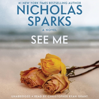 See Me - Sparks, Nicholas, and Grant, Christopher Ryan (Read by)