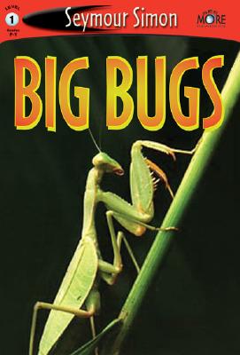 See More Readers: Big Bugs - Level 1 - Simon, Seymour, and Chronicle Books