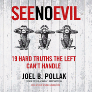 See No Evil: 19 Hard Truths the Left Can't Handle