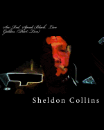 See Red. Speak Black. Live Golden. (Part Two)