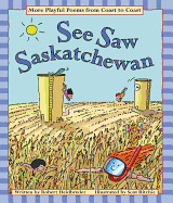 See Saw Saskatchewan: More Playful Poems from Coast to Coast