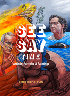 See & Say Time: Actions, Portraits & Paintings