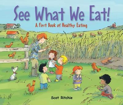 See What We Eat!: A First Book of Healthy Eating - 