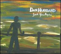 See You Again - Dan Hubbard