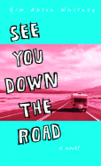 See You Down the Road