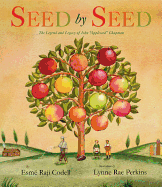 Seed by Seed: The Legend and Legacy of John Appleseed Anniversary