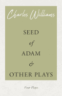 Seed of Adam and Other Plays