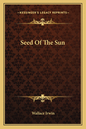 Seed Of The Sun