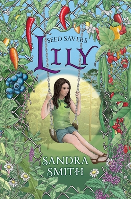 Seed Savers-Lily - Smith, Sandra