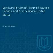 Seeds and Fruits of Plants of Eastern Canada and Northeastern United States