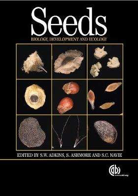 Seeds: Biology, Development and Ecology - Adkins, Stephen (Editor), and Ashmore, Sarah (Editor), and Navie, Sheldon (Editor)