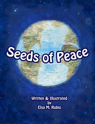 Seeds of Peace - Rubio, Elsa M