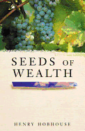 Seeds of Wealth: Four Plants that Made Men Rich