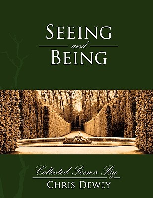 Seeing and Being - Dewey, Christopher