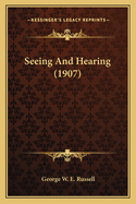 Seeing and Hearing (1907)