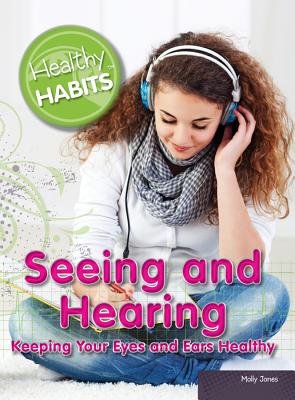 Seeing and Hearing - Jones, Marie D