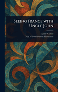 Seeing France With Uncle John