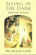 Seeing in the Dark: University Sermons