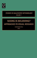 Seeing is Believing: Approaches to Visual Research