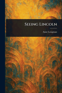 Seeing Lincoln