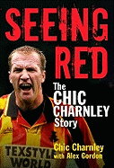 Seeing Red: The Chic Charnley Story