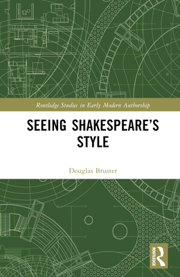 Seeing Shakespeare's Style - Bruster, Douglas