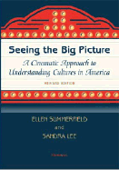 Seeing the Big Picture, Revised Edition: A Cinematic Approach to Understanding Cultures in America