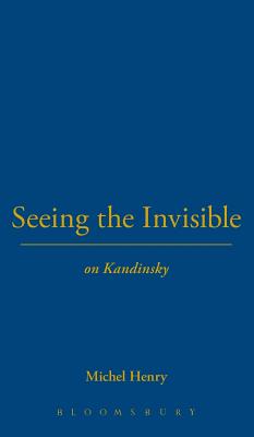 Seeing the Invisible - Henry, Michel, and Davidson, Scott