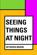 Seeing Things at Night