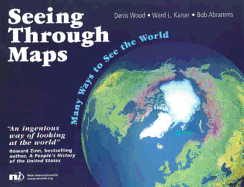 Seeing Through Maps: Many Ways to See the World