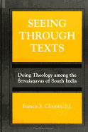 Seeing Through Texts: Doing Theology Among the Srivaisnavas of South India
