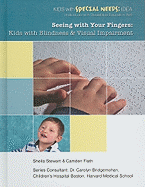 Seeing with Your Fingers: Kids with Blindness and Visual Impairment