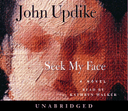 Seek My Face - Updike, John, Professor, and Walker, Kathryn (Read by)