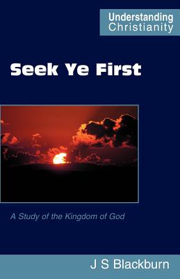 Seek Ye First - Blackburn, John S