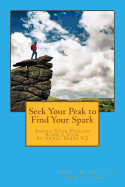 Seek Your Peak to Find Your Spark