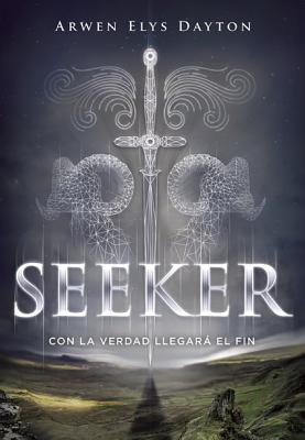 Seeker. Con La Verdad Llegara El Fin / Seeker - Dayton, Arwen Elys