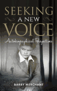 Seeking a New Voice: Autobiographical Perspectives