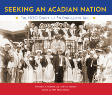 Seeking an Acadian Nation: The 1930 Diary of an Evangeline Girl
