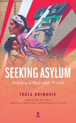 Seeking Asylum: Building a Shareable World - Drimonis, Toula