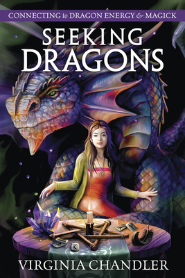 Seeking Dragons: Connecting to Dragon Energy & Magick - Chandler, Virginia