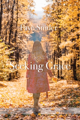 Seeking Grace - Snider, Faye, and Cleary, Eileen (Editor)