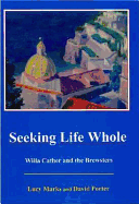 Seeking Life Whole: Willa Cather and the Brewsters