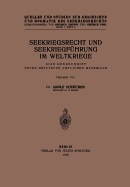 Seekriegsrecht Und Seekriegfhrung Im Weltkriege: Eine Denkschrift Unter Benutzung Amtlichen Materials