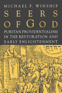 Seers of God: Puritan Providentialism in the Restoration and Early Enlightenment