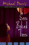 Sees Behind Trees - Dorris, Michael